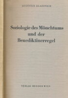 Soziologie des Mönchtums und der Benediktinerregel