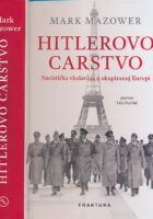 Hitlerovo carstvo -  Nacistička vladavina u okupiranoj Europi.