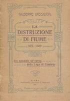 La distruzione di Fiume nel 1509.: Un episodio all epoca della Lega di Cambray