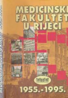 Medicinski fakultet u Rijeci 1955. - 1995.