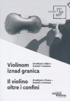 Violinom iznad granice : Stradivari u Rijeci - Kresnik i Cremona