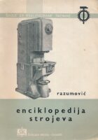 Enciklopedija strojeva : udžbenik za III razred škola za kvalificirane radnike metalske struke