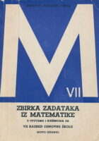 Zbirka zadataka iz matematike s uputama i rješenjima za 7. razred osnovne škole