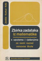 Zbirka zadataka iz matematike s uputama i rješenjima za 8. razred osnovne škole