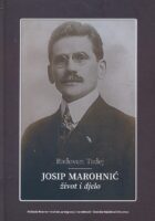 Josip Marohnić : život i djelo