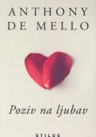 Poziv na ljubav : posljednje meditacije Anthonyja de Mella