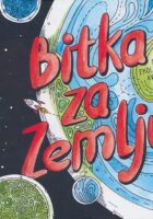 Bitka za Zemlju : svemirsko-ekološka avantura