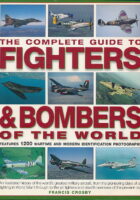 Complete Guide to Fighters and Bombers of the World