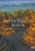 Sveta mjesta svijeta - Prostori duhovnosti i vjere