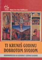 Ti kruniš godinu dobrotom svojom