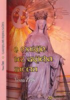 O, Marijo, bez grijeha začeta : Katarina Laboure, svetica čudotvorne medaljice