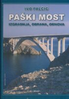 Paški most : izgradnja, obrana, obnova