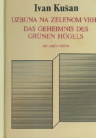 Uzbuna na Zelenom Vrhu = Das Geheimnis des Gruenen Huegels