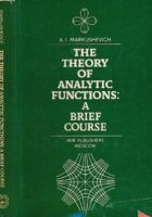 The Theory of Analytic Functions: A Brief Course