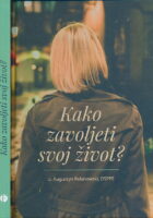 Kako zavoljeti svoj život?