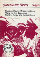 Russian-Soviet Unconventional Wars in the Caucasus, Central Asia & Afghanistan