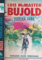 Vorska igra : pustolovine Milesa Vorkosigana
