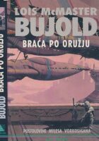 Braća po oružju : pustolovine Milesa Vorkosigana