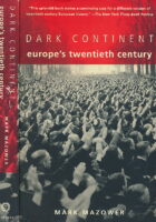 Dark Continent: Europe s Twentieth Century