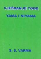Vježbanje Yoge : Yama i Niyama