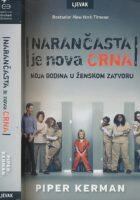 Narančasta je nova crna : moja godina u ženskom zatvoru