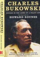 Charles Bukowski: Locked in the Arms of a Crazy Life