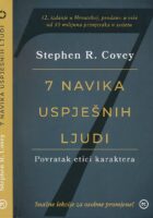 7 navika uspješnih ljudi : povratak etici karaktera