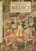 The Rise and Fall of the House of Medici