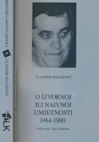 O izvornoj ili naivnoj umjetnosti 1964-1980.