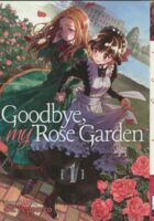 Goodbye, My Rose Garden Vol. 1