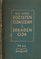 Egzistencijalizam i dekadencija : dva eseja