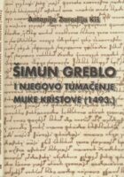 Šimun Greblo i njegovo tumačenje Muke Kristove (1493.)