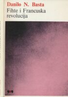 Johan Gotlib Fihte i Francuska revolucija : ispunjenje novovekovnog prirodnog prava u Fihteovoj ranoj političkoj filozofiji