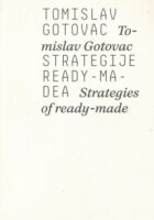 Tomislav Gotovac: STRATEGIJE READY-MADEA