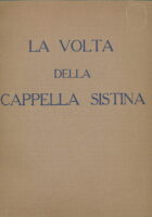 La volta della Cappella Sistina. Supplemento al no. 24 del 1935 de L Illustrazione Vaticana