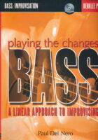 Playing the Changes: Bass A Linear Approach to Improvising Book/Online Audio