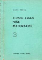 Riješeni zadaci iz više matematike 3: uz treći dio Repetitorija