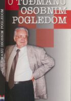 O Tuđmanu osobnim pogledom