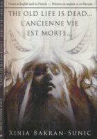 The Old Life is Dead... L'Ancienne Vie est Morte
