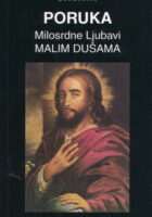 Poruka milosrdne ljubavi malim dušama - II. dio