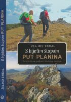 S bijelim štapom put planina : putopisi slijepog profesora, strastvenog planinara